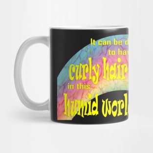 Curly Hair in this Humid World Rainbow Yellow Text Mug